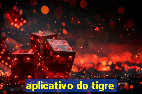 aplicativo do tigre